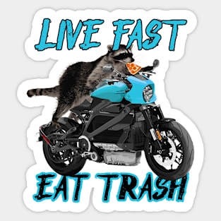 Live Fast Eat Trash, live fast eat trash funny Sticker